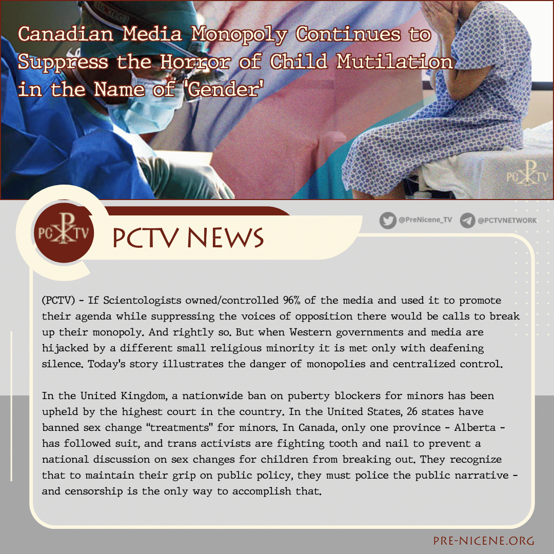 PreNicene_TV's tweet photo. Canadian Media Monopoly Continues to Suppress the Horror of Child Mutilation in the Name of ‘Gender’
#thursdayvibes #news #monopoly #PCTV https://t.co/jeUkMkWSJO