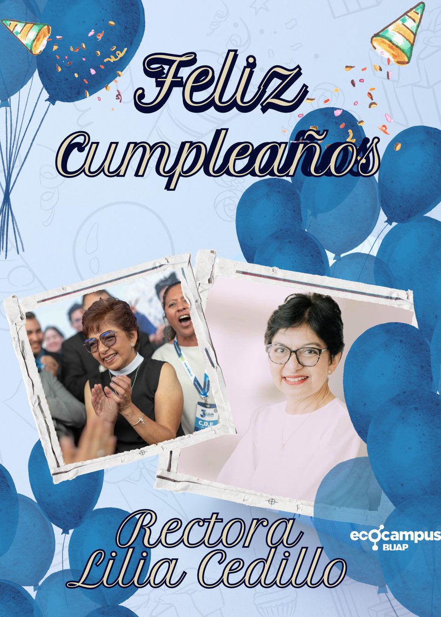 EcocampusBUAP's tweet photo. 🎂🎉🎈¡Feliz cumpleaños Rectora Lilia Cedillo! 

🫶🏻La comunidad del #EcocampusBUAP le desea un muy feliz día.🎈🎉🎂 https://t.co/0S9FwbUEqR