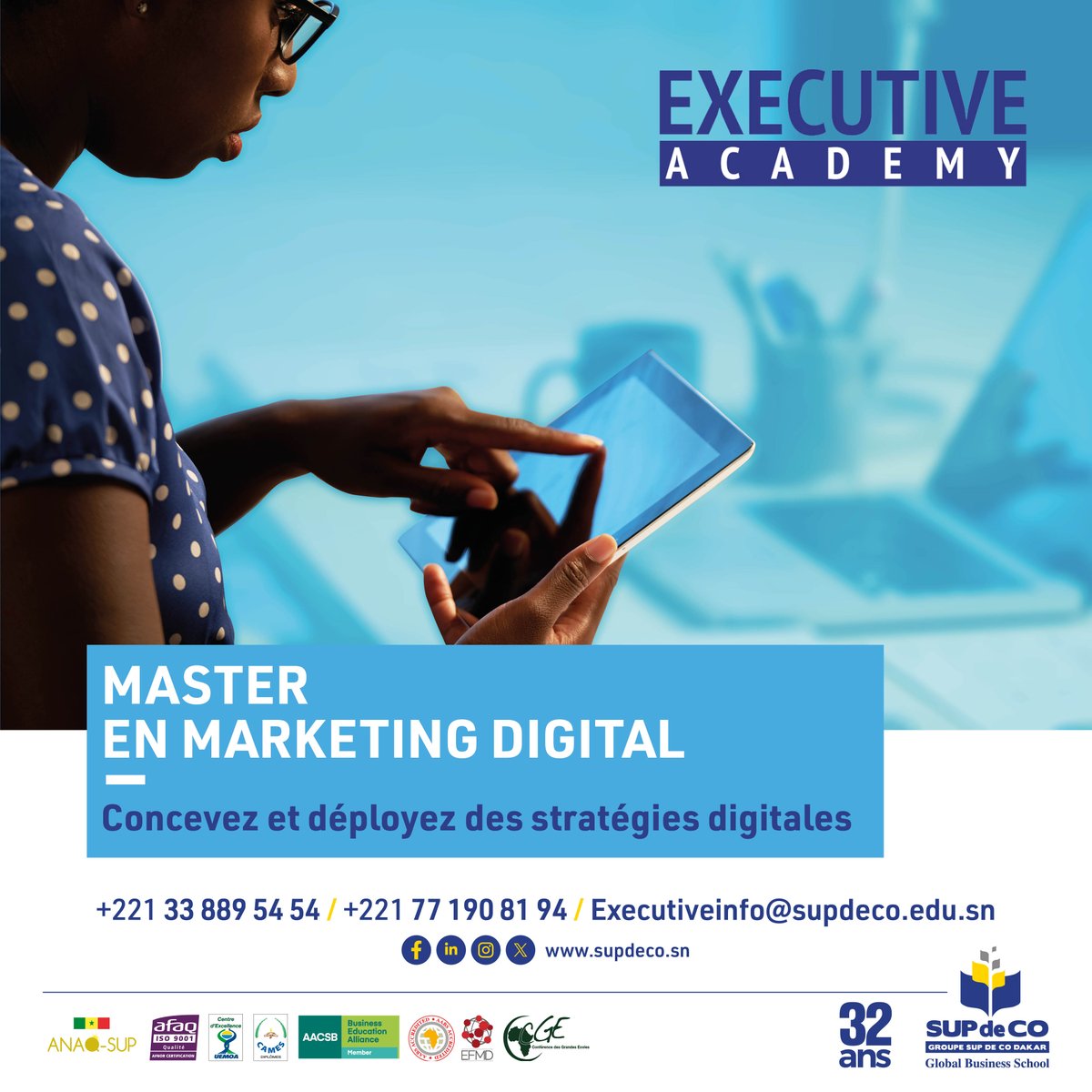 [Master Marketing Digital ]📲📚

N’attendez plus ! Vivez au cœur du numérique en intégrant l'Executive Master en Marketing Digital du Groupe Supdeco Dakar.

Pour plus d'informations
👉supdeco.sn/.../executive-…

☎+221 33 889 54 54
☎+221 77 190 81 94
📬admission@supdeco.edu.sn