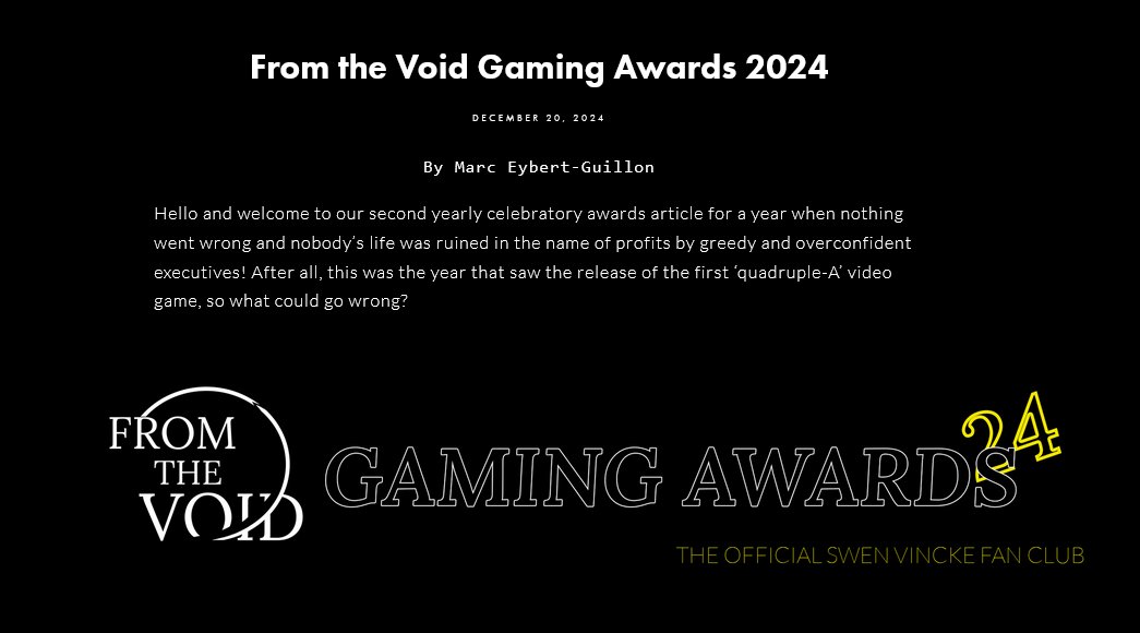 In case you didn't get enough celabrations lately, here are From the Void GAMING AWARDS 2024! 🏆

... A year when nothing went wrong and nobody’s life was ruined in the name of profits by greedy and overconfident executives!
Buckle up, here we go 🧵👇