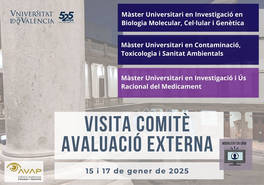 Reacreditació màsters en Investigació en Biologia Molecular, Cel·lular i Genètica i Màster en Contaminació, Toxicologia i Sanitat Ambientals uv.es/uvweb/biologic…