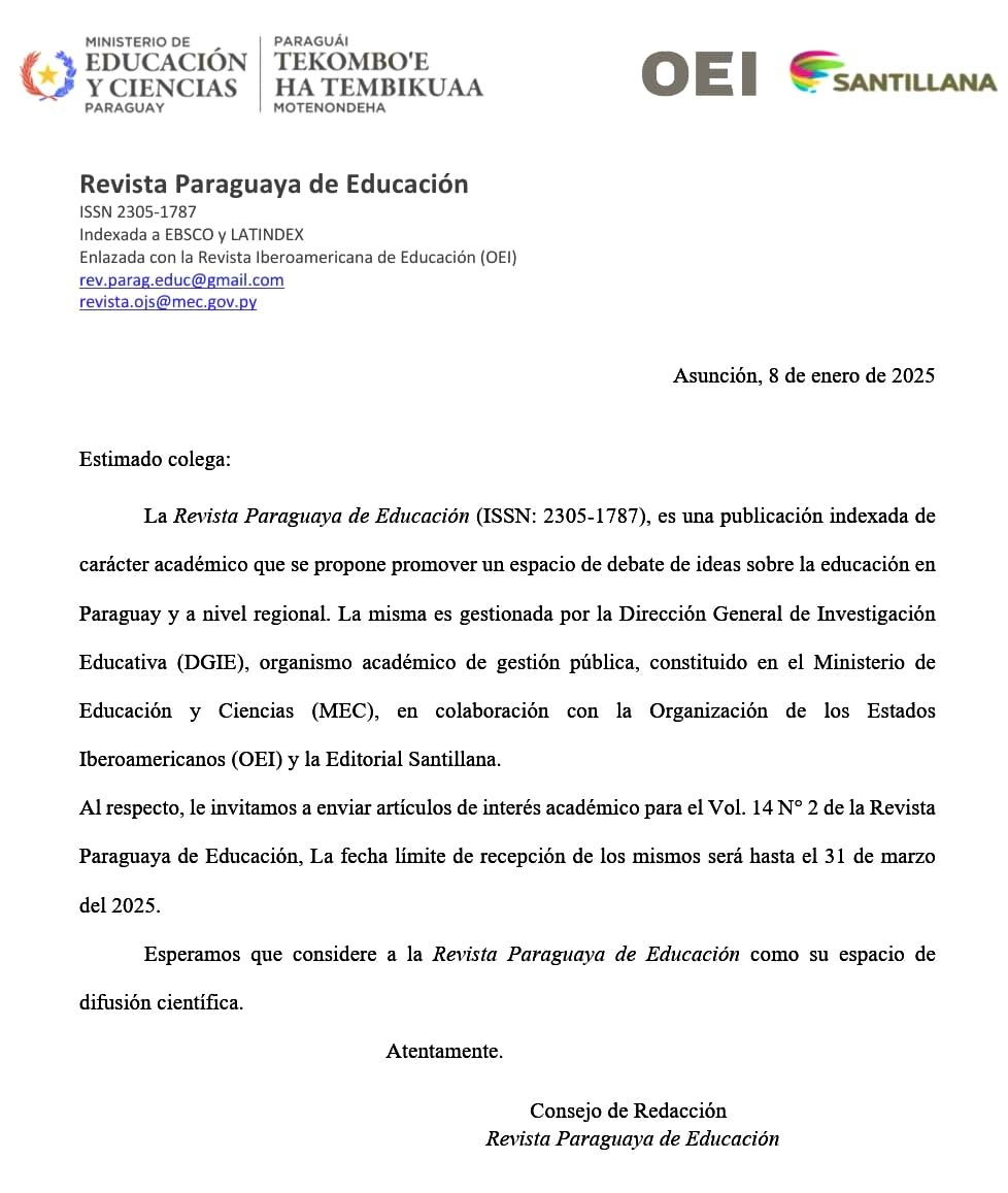 Convocatoria a postular contribuciones para el 𝗩𝗼𝗹. 𝟭𝟰 𝗡.°𝟮 𝗱𝗲 𝗥𝗲𝘃𝗶𝘀𝘁𝗮 𝗣𝗮𝗿𝗮𝗴𝘂𝗮𝘆𝗮 𝗱𝗲 𝗘𝗱𝘂𝗰𝗮𝗰𝗶ó𝗻.

La Revista Paraguaya de Educación es gestionada por la Dirección General de Investigación Educativa, organismo académico de gestión pública,