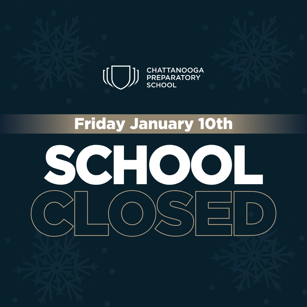 Chatt Prep will be closed on Friday, January 10th due to inclement winter weather. This closure includes all afterschool programs and athletic events. Staff are expected to work remotely.