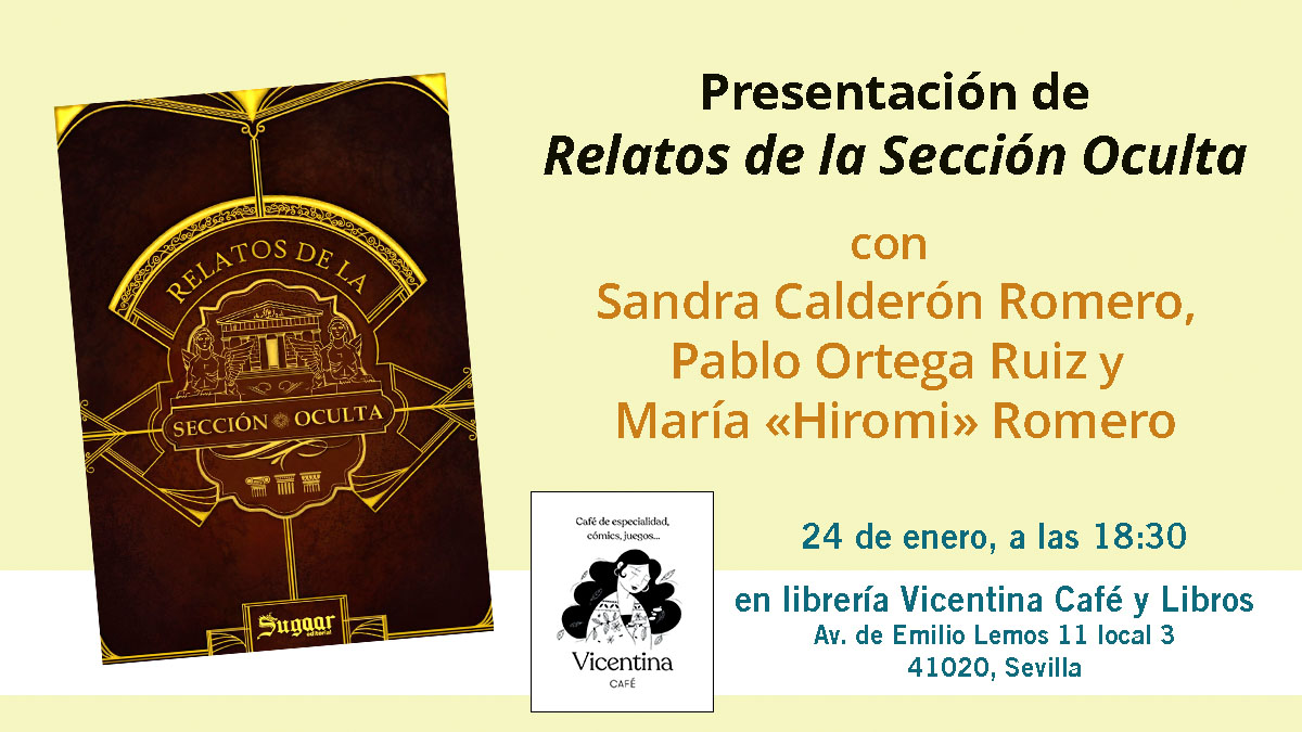 Viernes 24 de enero presentación de
RELATOS DE LA SECCIÓN OCULTA
a las 18:30 en la librería Vicentina Café y Libros con
<a href="/Sandychan_n/">Sandychan la Frikicilla 🎲📜🌒</a> , <a href="/vulzen/">Pablo</a> y <a href="/Hiromi1321/">🦋Hiromi en Bluesky 🦋 @hiromidolls.bsky.social</a> 
Investigación y misterio entre arqueología, historia, folclore y leyenda.
sugaareditorial.com/relatos-de-la-…