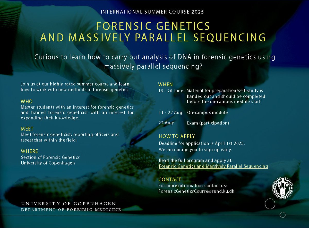 <a href="/retsmedicin/">Retsmedicinsk Institut, Københavns Universitet</a> 🧬

Join our 2025 summer course and learn how to work with DNA in 
forensic genetics and carry out analysis of DNA data using massively 
parallel sequencing!

Application deadline 1/4 🔔
<a href="/JeppeDyrberg/">Jeppe Dyrberg Andersen</a> <a href="/JacobTfelt/">prof Jacob Tfelt-Hansen</a> <a href="/Stinebjacobsen/">Stine Bøttcher Jacobsen</a> <a href="/mlkampmann/">mlkampmann</a> <a href="/MikkelEDupont/">Mikkel Eriksen Dupont</a>