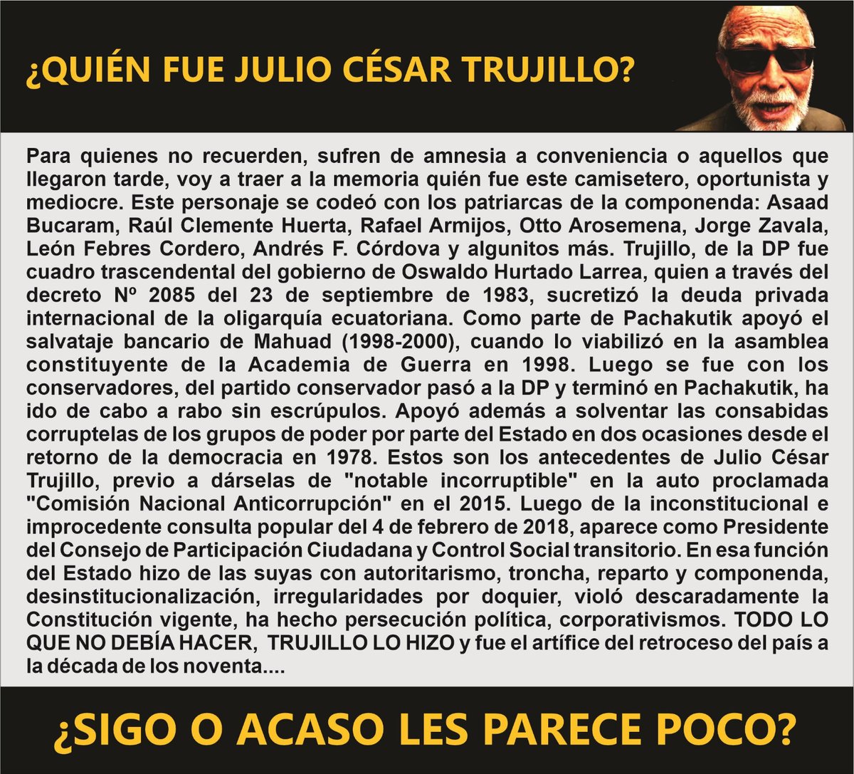 Dice el dicho, "Dios los cría y el diablo los junta". Nunca falta el miserable que consciente de que Trujillo fue el artífice del sabotaje a la institucionalidad del país, del entierro del estado de derecho y el desmantelamiento de la nación, continúa adulándolo ya siendo momia.