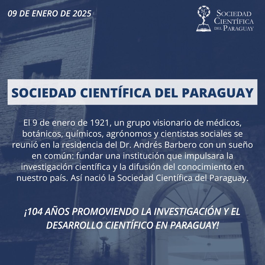 Celebramos 104 años de ciencia en Paraguay 🧬✨

El 9 de enero de 1921, visionarios de distintas disciplinas fundaron la Sociedad Científica del Paraguay, marcando el rumbo de la investigación y el conocimiento en nuestro país.

¡104 años impulsando el desarrollo científico! 🔬🌿