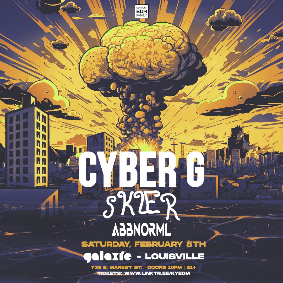Kentucky EDM Family (@kyedm) on Twitter photo 🤯💣2-DAY <a href="/OfficialCyberG/">CYBER G</a> RUN ANNOUNCEMENT💣🤯
We’re bringing back our boy Cyber-G back to Kentucky but this time, for 2 stops 😎🚀
🪐Friday 2/7 - Galaxie - Covington w/ <a href="/Kessie_music/">kessie</a> & Primal
🪐Saturday 2/8 - Galaxie - LOU w/ <a href="/skyler_hayes24/">skyler hayes</a> & <a href="/aBBnorml/">Abbie Howard</a> 🤯💣2-DAY <a href="/OfficialCyberG/">CYBER G</a> RUN ANNOUNCEMENT💣🤯
We’re bringing back our boy Cyber-G back to Kentucky but this time, for 2 stops 😎🚀
🪐Friday 2/7 - Galaxie - Covington w/ <a href="/Kessie_music/">kessie</a> & Primal
🪐Saturday 2/8 - Galaxie - LOU w/ <a href="/skyler_hayes24/">skyler hayes</a> & <a href="/aBBnorml/">Abbie Howard</a>