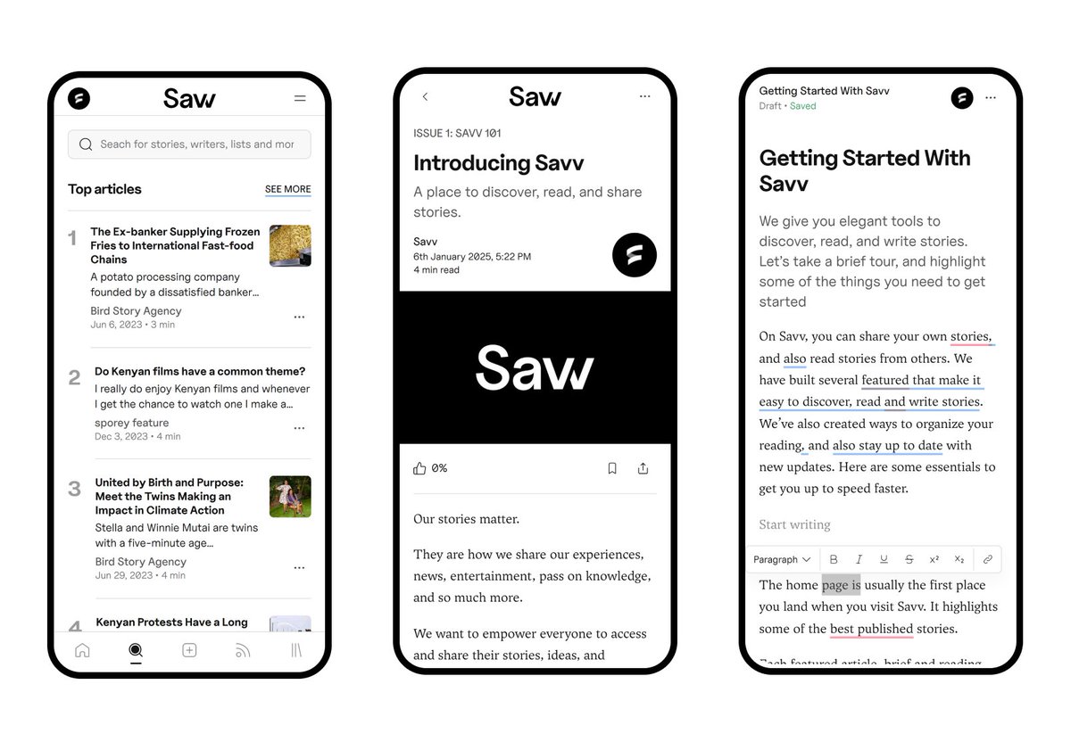 We set out to create a world-class platform, at par with the best you can find anywhere else, so we can finally have a great place for our stories to live. The result is Savv, a world-class platform built in Kenya.