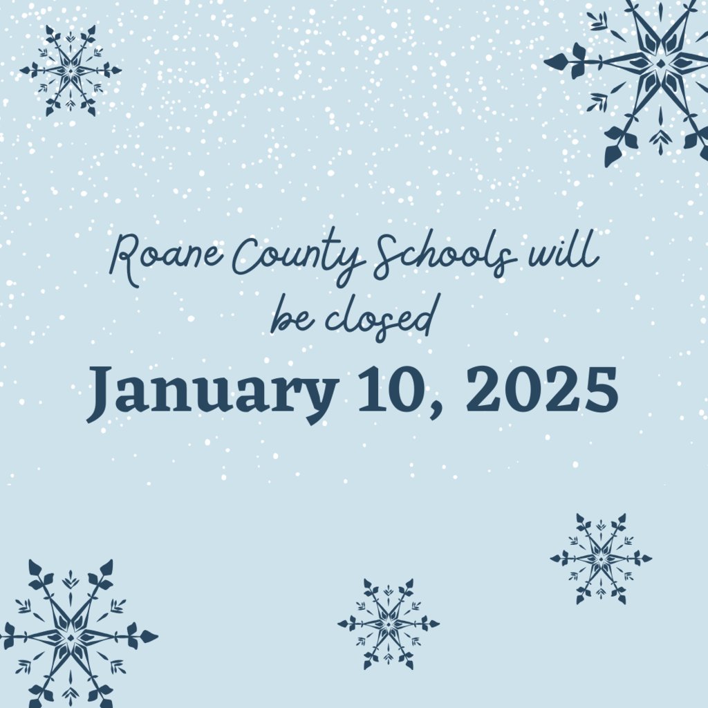 Due to the threat of inclement weather, Roane County Schools (TN) will be closed on Friday, January 10, 2025.