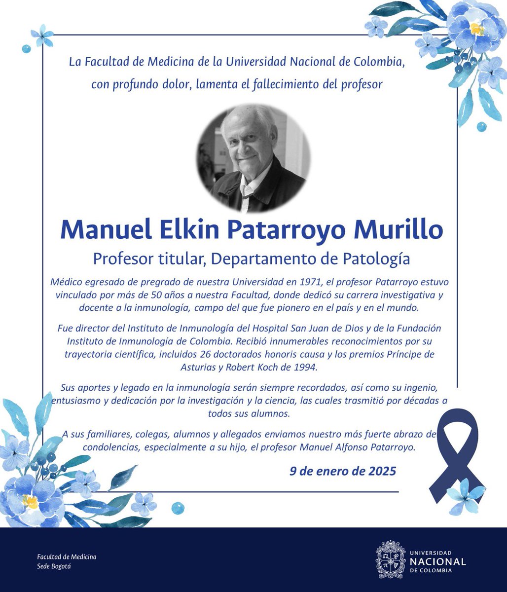MedicinaUNAL's tweet image. La Facultad de Medicina lamenta el fallecimiento del profesor Manuel Elkin Patarroyo Murillo.
A sus familiares, colegas, alumnos y allegados enviamos nuestro más fuerte abrazo de condolencias, especialmente a su hijo, el profesor Manuel Alfonso Patarroyo.