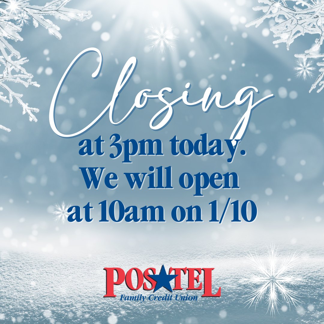❄️ Due to inclement weather, PosTel will be closing at 3:00 PM today for the safety of our employees and members. We will reopen at 10:00 AM on Friday, 1/10. Stay safe! ⛄