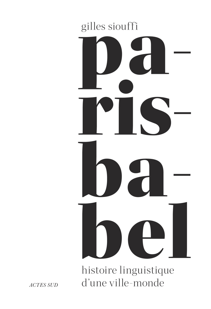 Quand on pense au "français de Paris", on pense à un français politique, administratif, qui s'est inspiré comme norme. Le linguiste Gilles Siouffi nous rappelle que Paris-"Babel" était aussi un lieu de de manipulations et de métissages linguistiques.
Hâte de lire ça ! <a href="/ActesSud/">Actes Sud</a>
