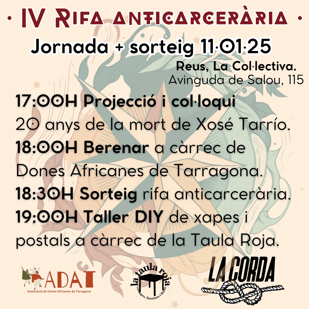 👋👋Recorda! Aquest dissabte a partir de les 17'00h, a #Reus, JORNADA + SORTEIG RIFA. 
Hi haurà DISTRIS i PARADETES, BEGUDES varies i PUNT DE CARTEIG A PRESXS. 
A la mierda la loteria, que me toque la rifa de La Corda!