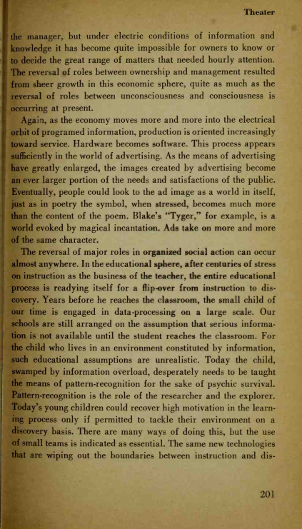 "Today the child, swamped by information overload, desperately needs to be taught the means of pattern-recognition for the sake of psychic survival."