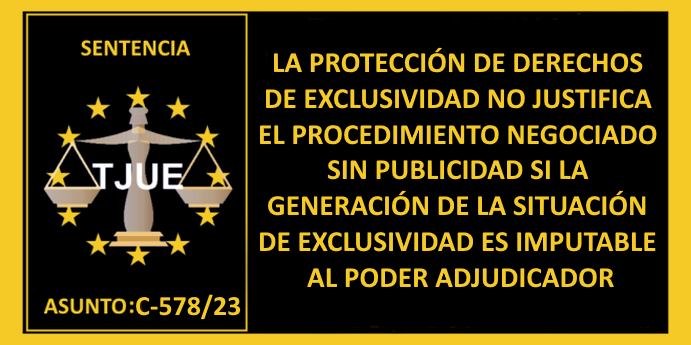 contratodeobras.com/2025/01/jurisp… JURISPRUDENCIA DEL TJUE.  Asunto C-578/23: La protección de derechos de exclusividad no justifica el procedimiento negociado sin publicidad si la generación de la situación de exclusividad es imputable al poder adjudicador.