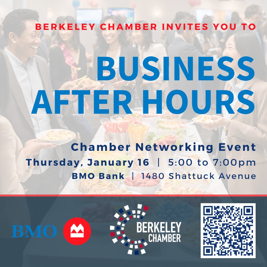 Business After Hours
Thurs Jan 16th 5-7pm
BMO Bank
1480 Shattuck Ave

Come network with us! BMO offers a wide range of personal &amp; business banking services: bank accounts, mortgages, credit cards, loans and more!
MEMBERS: Bring biz cards for Raffle.

RSVP:berkeleychamber.com