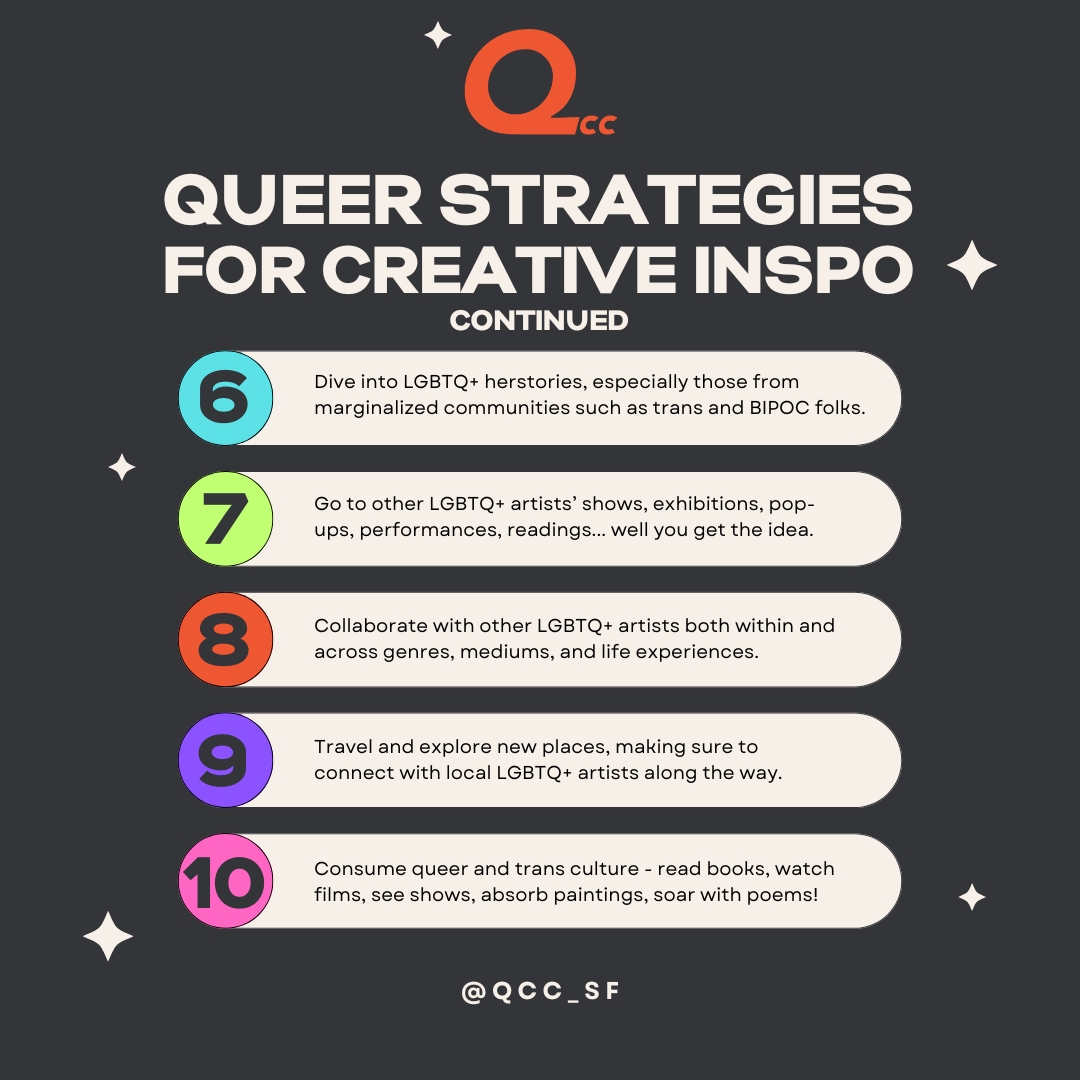 As we start 2025, QCC is looking forward to a year full of inspiration, pleasure, and joy from queer and trans arts and culture! Here are ten simple strategies we recommend to help you break your creative blocks and reach for your next big inspiration. #QueerArts