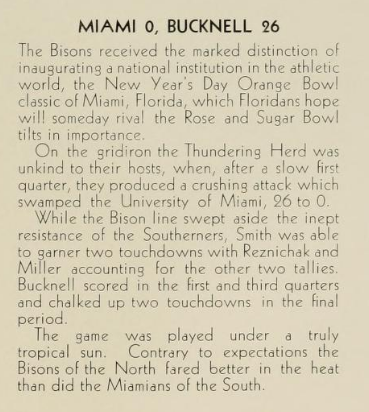 The first Orange Bowl was played on January 1, 1935, and featured Bucknell whooping Miami 26-0