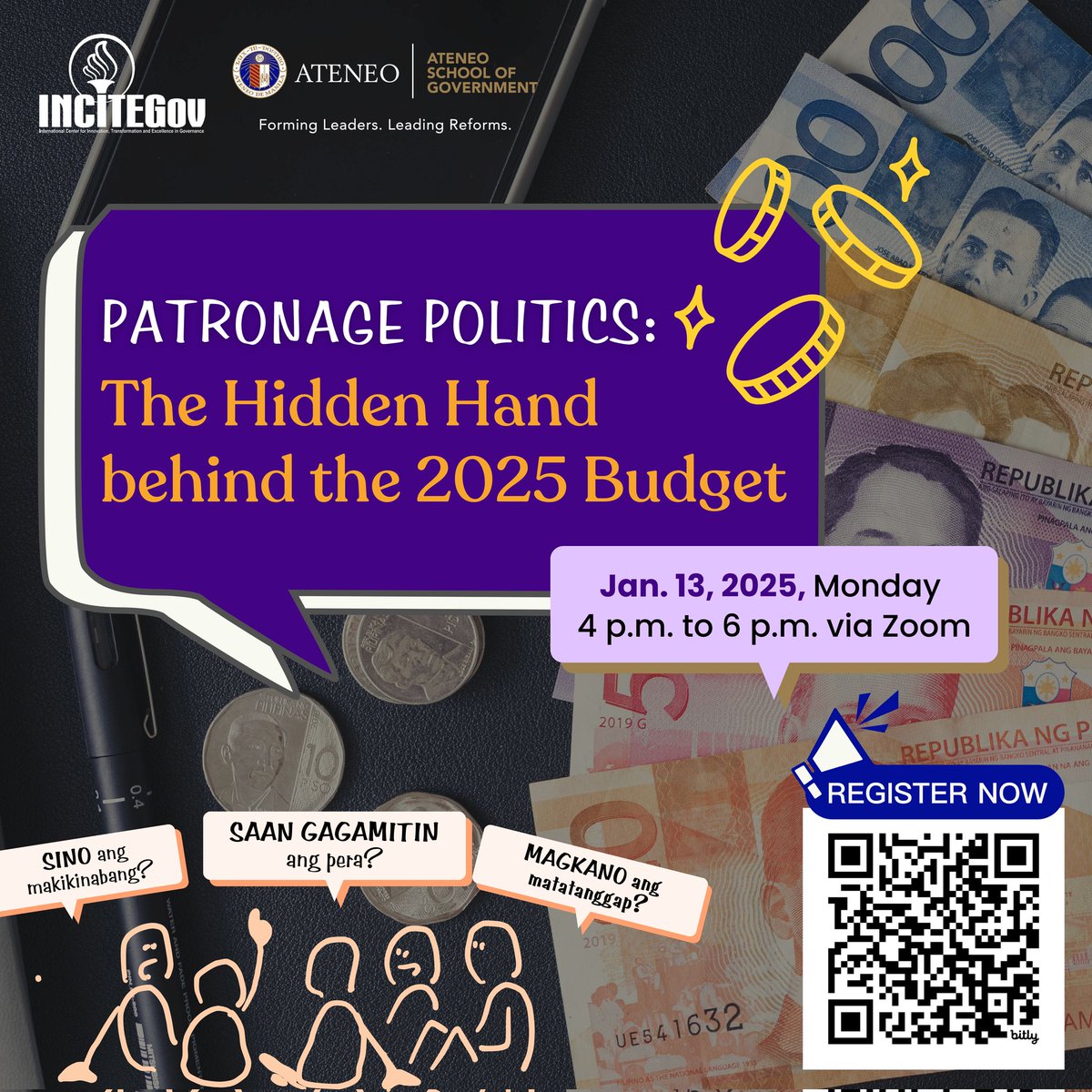 incitegov's tweet photo. See you on Jan. 13, 4–6 p.m. via Zoom, for a forum on "Patronage Politics: The Hidden Hand behind the 2025 Budget." Scan the QR code now or go to https://t.co/jucoG7p3jp to register and get the Zoom link. This event is co-presented with the Ateneo School of Government.#2025budget https://t.co/cRy0BhmazB