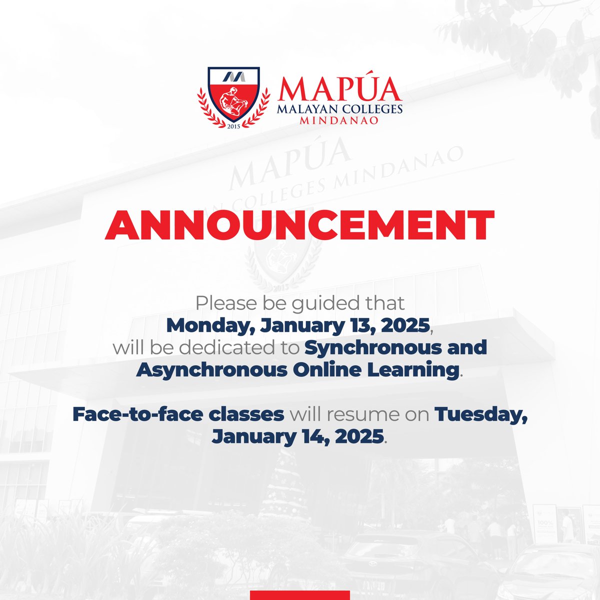 Please be guided that Monday, January 13, 2025, will be dedicated to Synchronous and Asynchronous Online Learning. Face-to-face classes will resume on Tuesday, January 14, 2025.