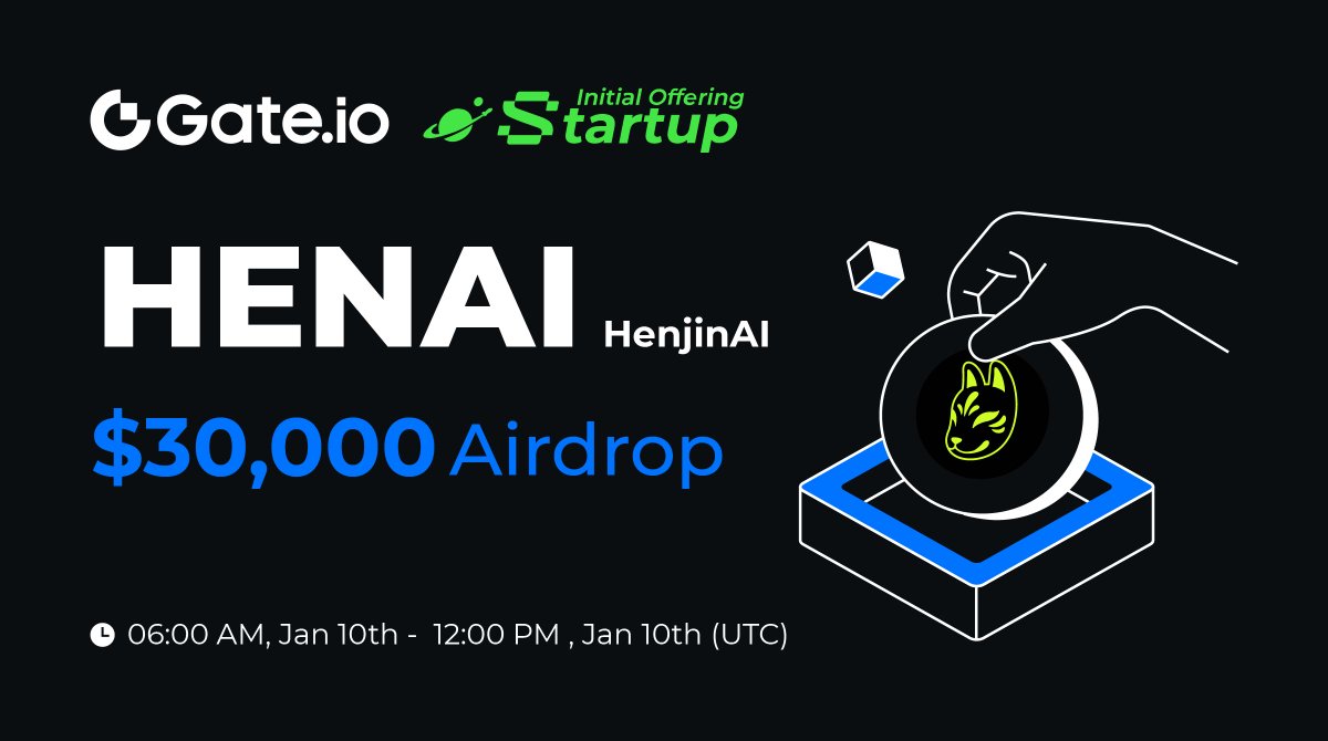 Gate_Launch's tweet photo. New Initial Offering: Claim your share of $30,000 $HENAI @Henjin_AI

✅ Hold $10 spot asset & claim free #airdrops.
⏰ 06:00am, Jan 10 - 12:00pm, Jan 10 (UTC)
Claim Now: https://t.co/KXDF3VeCil

Trading: 14:00pm, Jan 10 (UTC) 
More: https://t.co/Ctok9RSXVj 

#Gateio #GateioStartup #Launchpad
