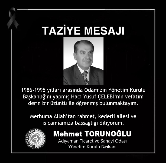 adiyamantso's tweet photo. TAZİYE MESAJI
1986-1995 yılları arasında Odamızın Yönetim Kurulu Başkanlığını yapmış Hacı Yusuf Çelebi'nin vefatını derin bir üzüntü ile öğrenmiş bulunmaktayım.
Merhuma Allah'tan rahmet, kederli ailesi ve iş camiamıza başsağlığı diliyorum.
@MehmetTorunoglu @TOBBiletisim https://t.co/k7bUZvw7z4