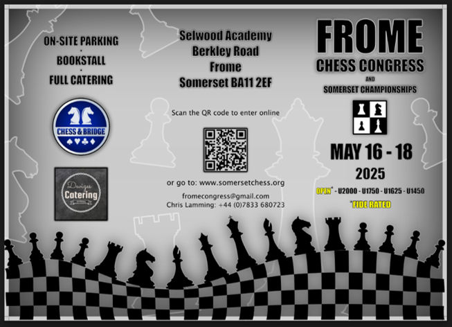 FromeChess's tweet photo. Entry for the 34th Frome Congress is now open. 16-18 May 2025. Five sections: A FIDE-rated Open and sections for U2000, U1750, U1625 and U1450. https://t.co/cR3OvHDraF https://t.co/8Fek1Vassf