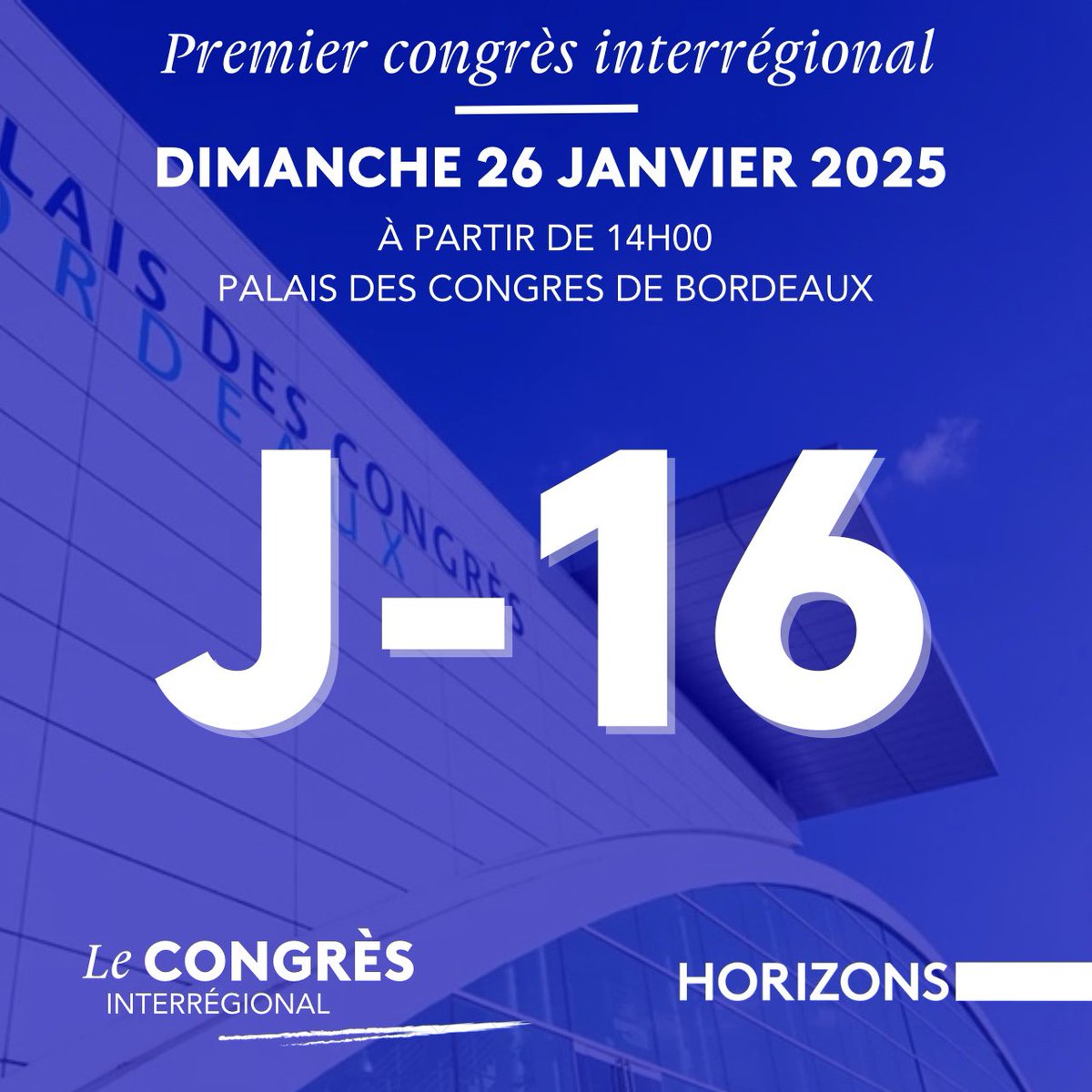 🔵 J-16 avant le congrès interrégional d’<a href="/HorizonsLeParti/">Horizons</a> à #Bordeaux

⚪️ On vous donne rendez-vous le 26 janvier prochain, au Palais des Congrès de Bordeaux à partir de 14h00.

#Horizons #HorizonsLeParti #JeRejoinsHorizons #congreshorizons #congresinterregional #edouardphilippe