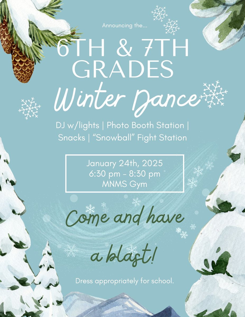 MNMS Student Council is hosting a Winter Dance for 6-7th grade. Tickets are $3. Sold at lunch January 21-24th or at the dance.
Students must wear school appropriate clothing.
The dance will have a DJ, photo booth, and snowball fighting station. There also will be refreshments.