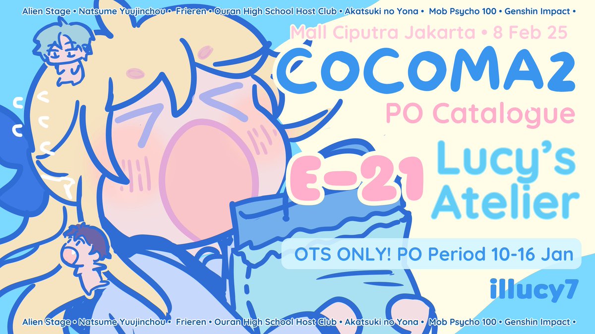 illucy7's tweet photo. ✦ COCOMA 2 PO CATALOGUE ✦
📆 PO Period: 10 -16 Feb 25
❌ NO MAIL ORDER &amp; BATCH 2 PO!
📍Dian Ballroom Mall Ciputra Jakarta, 8 Feb 25
⭐ Booth "Lucy's Atelier" E-21
🖇 ALNST, Natsuyuu, Frieren, OHSHC, Akayona, MP100 https://t.co/E3z7ZraRVc