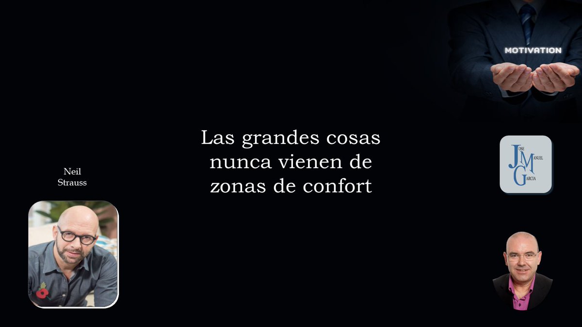 Salirse de las rutinas y actividades habituales "las cosas que uno se hacen con comodidad", para afrontar nuevos retos y experiencias.

#motivación  #superación  #empleo   #NeilStrauss