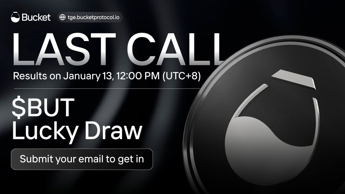 FINAL COUNTDOWN: $BUT LUCKY DRAW ⚠️

Don't miss your chance at the $BUT lucky draw as we are announcing winners on January 13. 80K participants recorded so far!

You can also join them with your email here: tge.bucketprotocol.io

#BucketProtocol $BUT $BUCK #TGE #DeFi