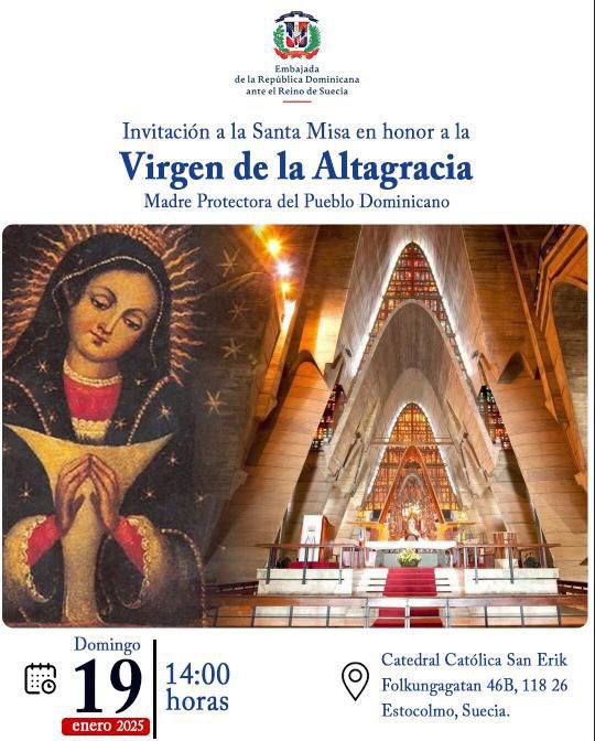 Estimados conciudadanos:

Por instrucciones de S. E. Embajadora Margarita Franco de Zimmermann, nos complacemos en adjuntar la invitación a la celebración de una misa en honor de nuestra Señora Virgen de la Altagracia, que tendra lugar el domingo 19 de enero de 2025, a las 14:00h