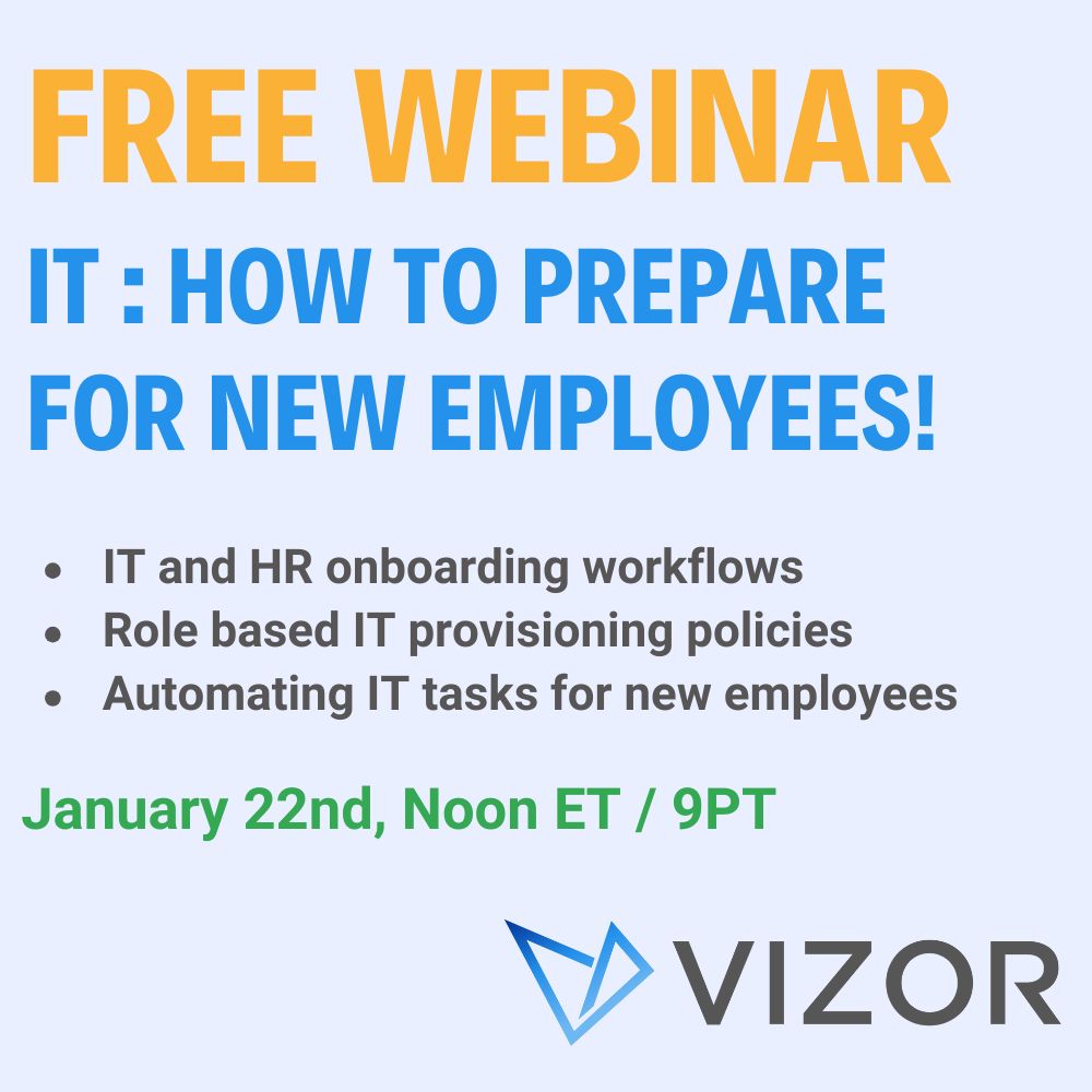 Webinar - IT : How to prepare for new employees! 👉vizor.cloud/resources/webi…

📅January 22nd at Noon ET / 9:00 PT for this free 30 minute session
