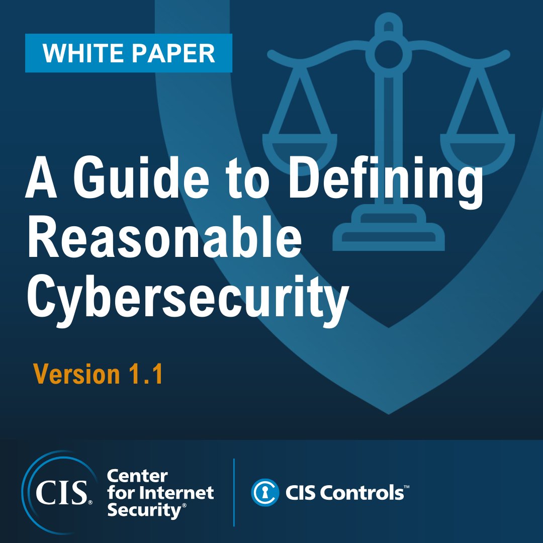 CISecurity's tweet photo. Updates! | A Guide to Defining Reasonable Cybersecurity v1.1 enhances the initial release with clarified details on security tests, risk methodologies, and updates about states leading in #cybersecurity. https://t.co/upeNvIII5J #reasonablecybersecurity https://t.co/0OxVKymukT