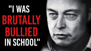 Hola, me llamo Elon Musk.
Todos saben quién soy, pero pocos conocen mi secreto:

DE PEQUEÑO SUFRÍ ACOSO ESCOLAR EN EL COLEGIO.

... si me acompañas, te explico mi historia, que como siempre, no es lo que parece.