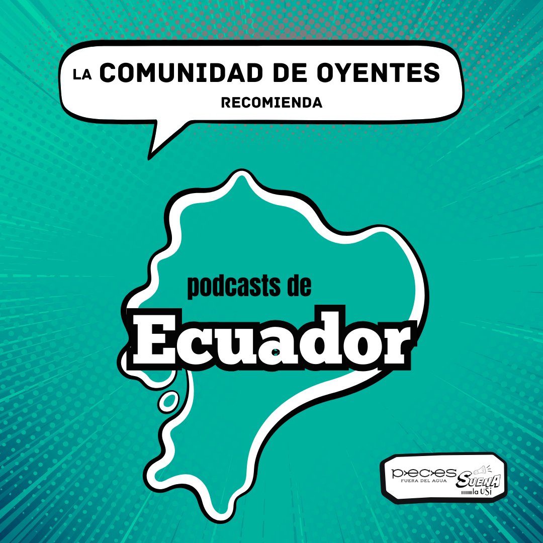 La Comunidad de Oyentes recomienda podcasts de Ecuador.

Esta selección contó con el apoyo de Giulianna Zambrano, Daniela Zurita y Christina Muñoz (<a href="/chrisjmunoza/">Christian Muñoz</a>).

Explóralos 👉🏻 pecesfueradelagua.com/2025/01/03/pod…