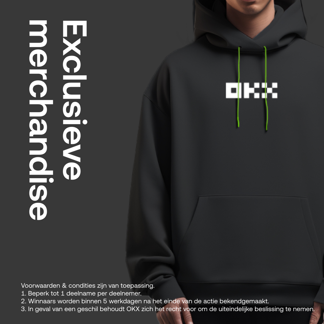 Win exclusieve OKX-merchandise in onze Nieuwjaarsactie en begin 2025 in stijl!

🗓️ Eindigt: 17.01.2025
📢 Open voor inwoners van Nederland 🇳🇱 die een geverifieerd OKX-account hebben.

✨ Zo doe je mee:
1️⃣ Volg ons
2️⃣ Like deze post ❤️
3️⃣ Tag 3 vrienden met wie je in 2025 de
