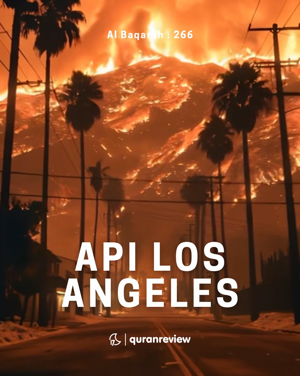 erlanishere's tweet image. Kebakaran Raksasa di Los Angeles ini ternyata resonate dengan Surah al-Baqarah 266. 😭😭
Ngeri banget, makin takut sama Allah habis baca ini 😭😭