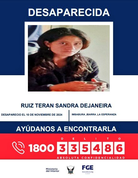 🚨AYÚDANOS A ENCONTRARLA🚨

A RUIZ TERÁN SANDRA DEJANEIRA, reportada como desaparecida el 10 de noviembre de 2024, en Ibarra, #Imbabura. 

📞 Si tienes información, comunícate al 1800 DELITO (335486).

#PolicíaEcuador