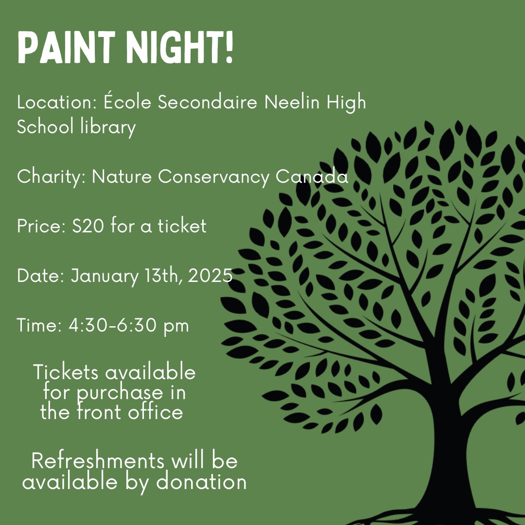 Organized by Haylee Harrison &amp; Liv McGill
All proceeds will go to Nature Conservancy Canada
Monday, January 13 from 4:30pm-6:30pm.  Tickets       are $20 each and available from the office.
#paintnight #CHARITY #neelinpride
