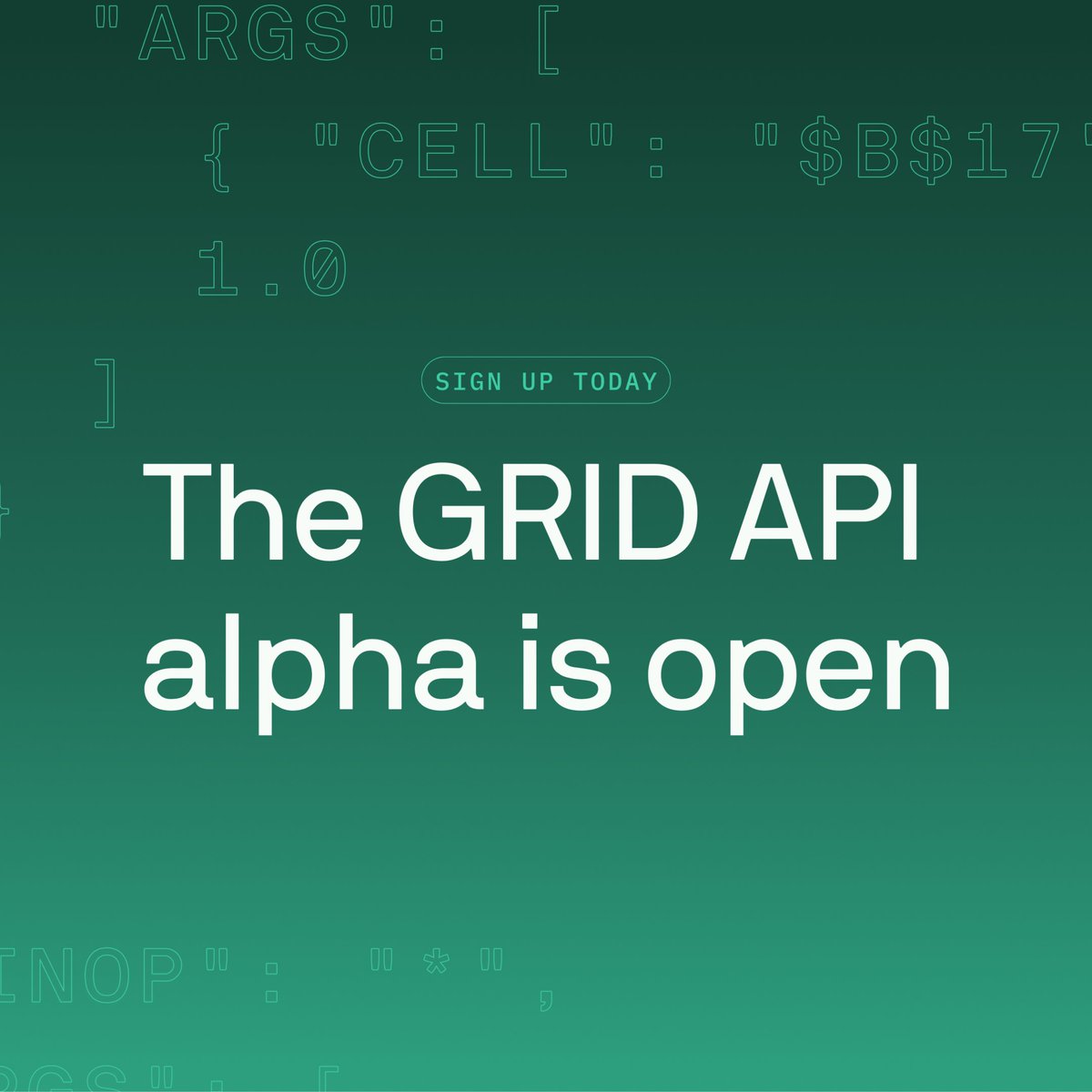 Exciting news! The GRID API Alpha is now open for everyone—no waitlist required! 🎉

Unlock the power of our cutting-edge spreadsheet engine to supercharge your projects. Perfect for LLM integrations, business calculations, and more.

Learn more &amp; sign up now at