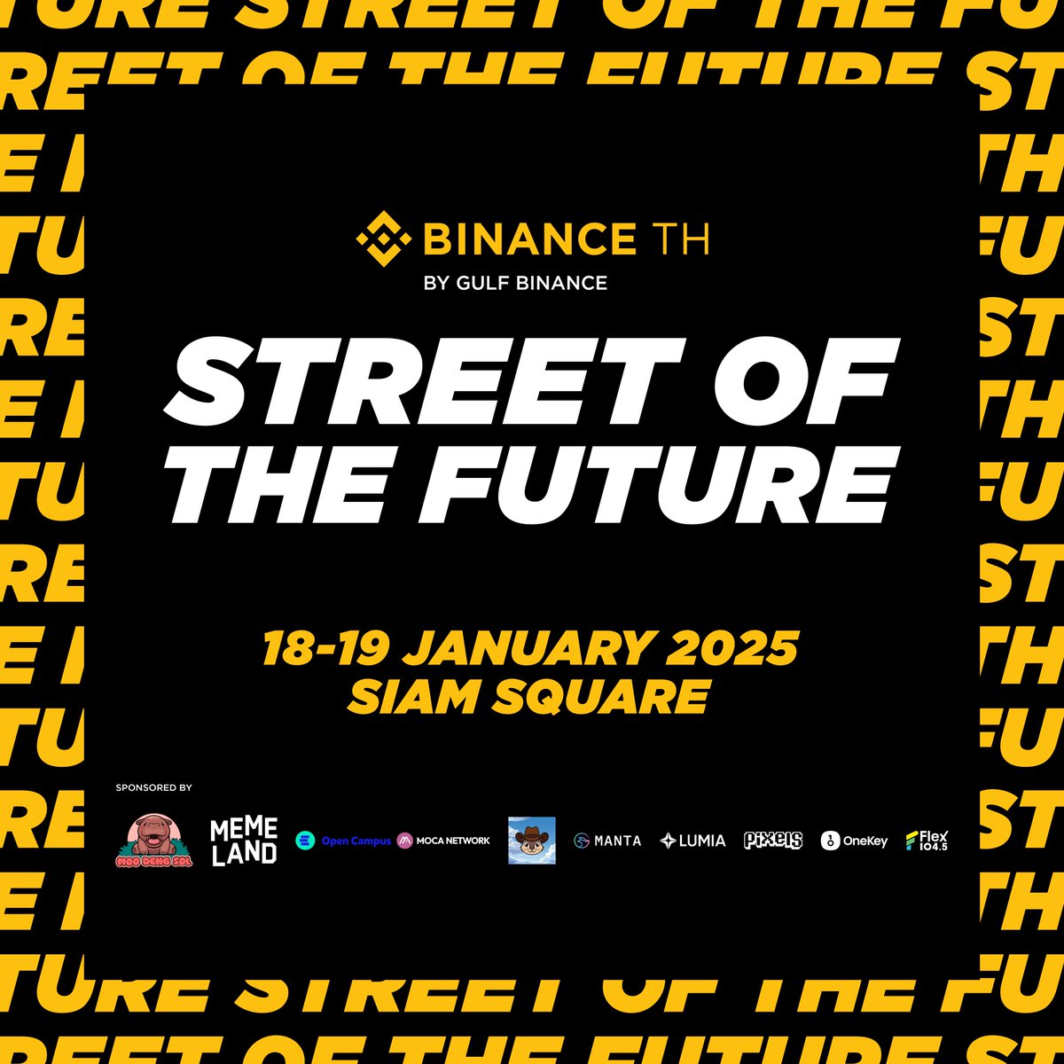 binance's tweet image. Join us for a monumental event! 

We’re thrilled to host #StreetOfTheFuture in BKK on Jan 18-19, 2025, at Siam Square.

Experience games, insightful talks, live music, and exclusive crypto rewards!

This special event is not to be missed. Be part of the change and register now.…