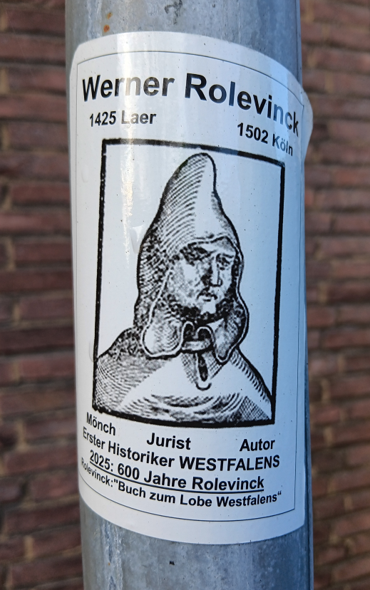 Historische Kommission für Westfalen (@lwl_hiko) on Twitter photo #Ankündigung
#Workshop anl. 600. Geburtstag Werner Rolevinck (* 1425 Laer † 1502 Köln) #Westfalen <a href="/lwl_aktuell/">Landschaftsverband Westfalen-Lippe (LWL)</a>
Orga.: Peter Johanek (Münster), <a href="/meyer_schl/">Carla Meyer-Schlenkrich</a> (Münster), Paul Schweitzer-Martin (München), Falk Eisermann (Berlin)
📍<a href="/uni_muenster/">Universität Münster</a>
🗓️ 17. & 18. Juli 2025
Foto: GMW #Ankündigung
#Workshop anl. 600. Geburtstag Werner Rolevinck (* 1425 Laer † 1502 Köln) #Westfalen <a href="/lwl_aktuell/">Landschaftsverband Westfalen-Lippe (LWL)</a>
Orga.: Peter Johanek (Münster), <a href="/meyer_schl/">Carla Meyer-Schlenkrich</a> (Münster), Paul Schweitzer-Martin (München), Falk Eisermann (Berlin)
📍<a href="/uni_muenster/">Universität Münster</a>
🗓️ 17. & 18. Juli 2025
Foto: GMW