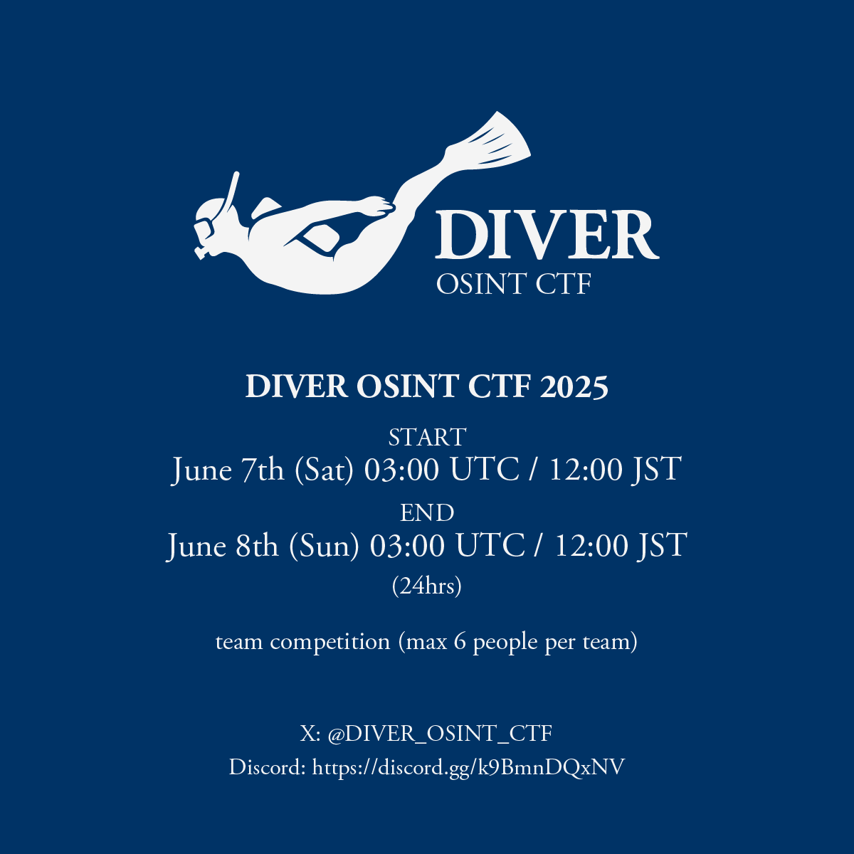 "DIVER OSINT CTF 2025" は2025年6月7日（土）～8日（日）で開催します。
競技時間は24時間、1チームあたり最大6名のチーム戦です。

"DIVER OSINT CTF 2025" will be held from 7 to 8 June.
The competition lasts 24 hours and is a team competition with a maximum of 6 people per team.

#CTF