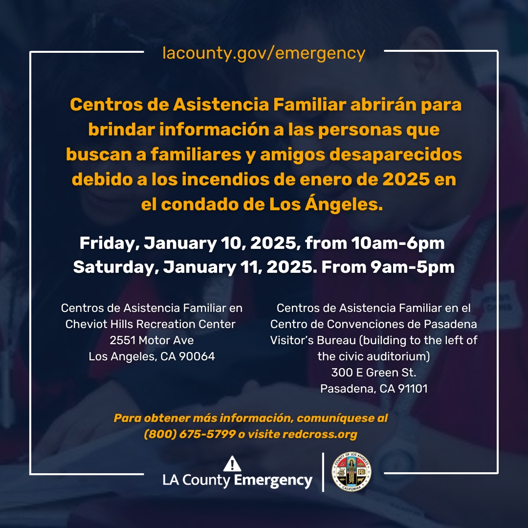 Family Assistance Centers will open to provide information to people looking for missing family and friends due to the January 2025 fires in Los Angeles County. 

For more information, contact (800) 675-5799 or visit redcross.org/get-help/disas….