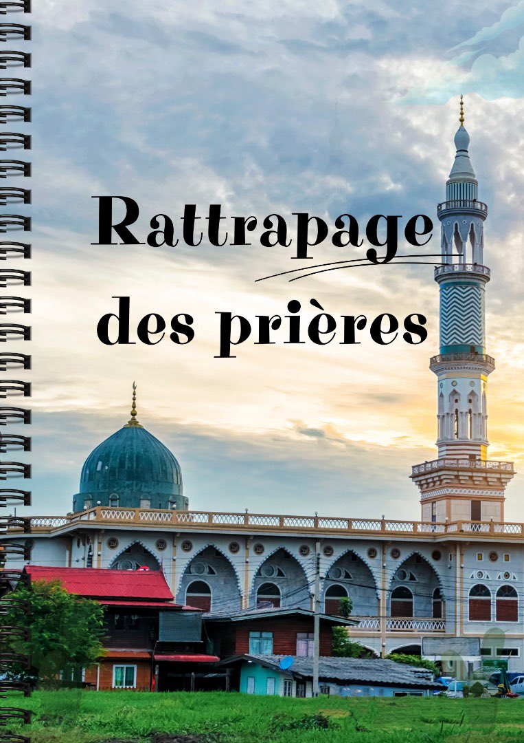 🚨👨🏽‍🏫THREAD QUESTION - REPONSE SUR LE RATTRAPAGE DES PRIÈRES ⤵️