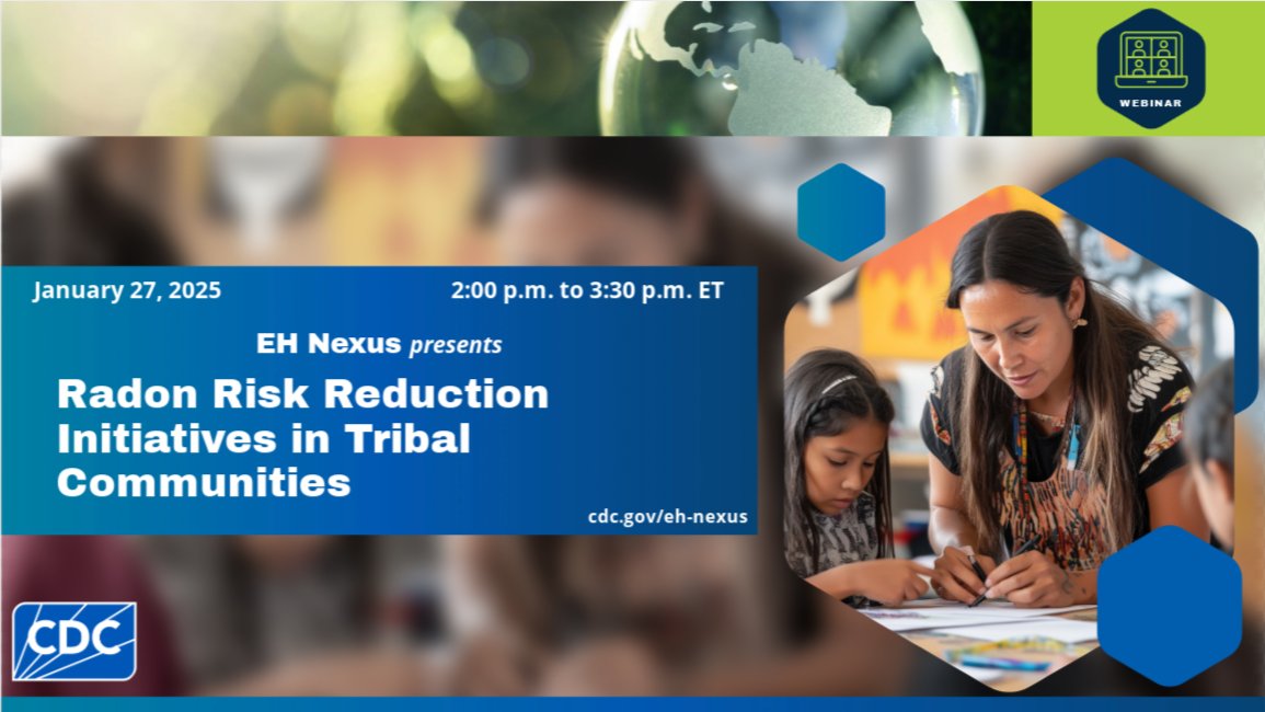 Save the date! Join <a href="/CDCEnvironment/">CDC Environment</a> on Jan. 27, 2–3:30 pm ET for the next #EHNexus webinar. Experts will discuss #radon’s impact on tribal communities, the importance of testing &amp; mitigation, and initiatives to raise awareness &amp; reduce exposure. Register: bit.ly/RADON2025