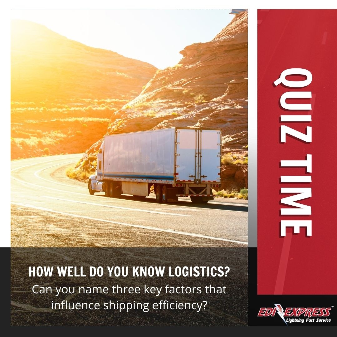 EDIExpressInc's tweet image. Quiz Time! How well do you know logistics?  Can you name three key factors that influence shipping efficiency? Comment your answers below, and let’s see who’s a logistics whiz!  #LogisticsQuiz #ShippingEfficiency #FunWithFreight